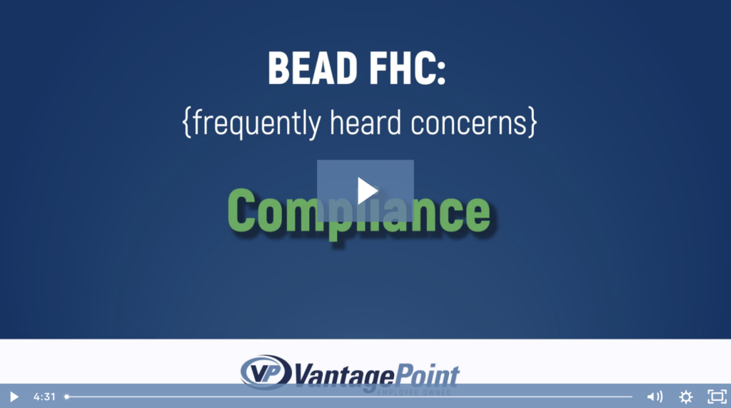 Don't panic, we're here to help. Hear from Vantage Point Senior Analyst, Tammie Herrlein, as she discuss three highlights for BEAD compliance and reporting: Locations, Low Cost Option, and Service Attributes.